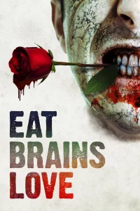 EAT BRAINS LOVE (2019)